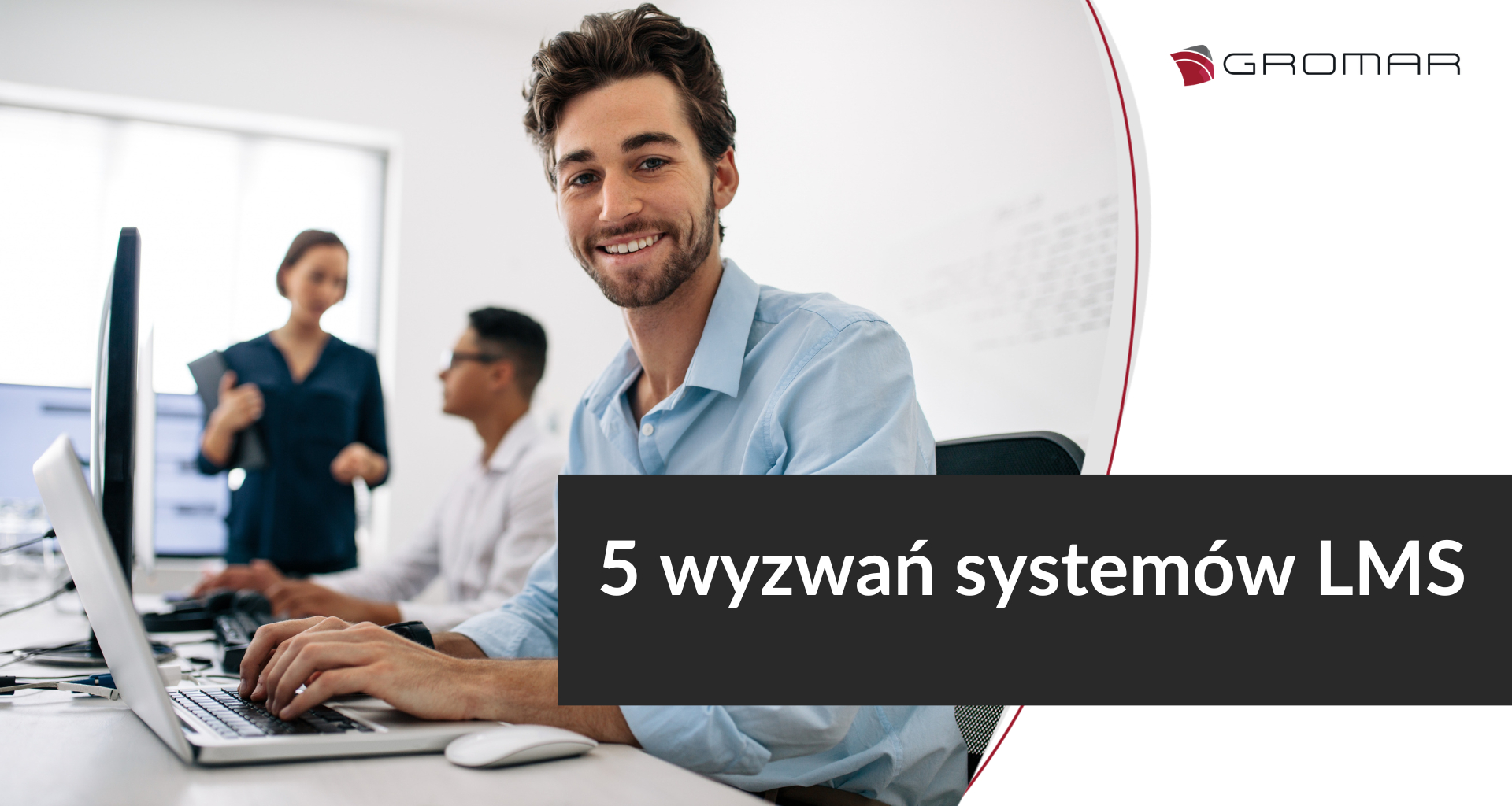 5 wyzwań systemów LMS