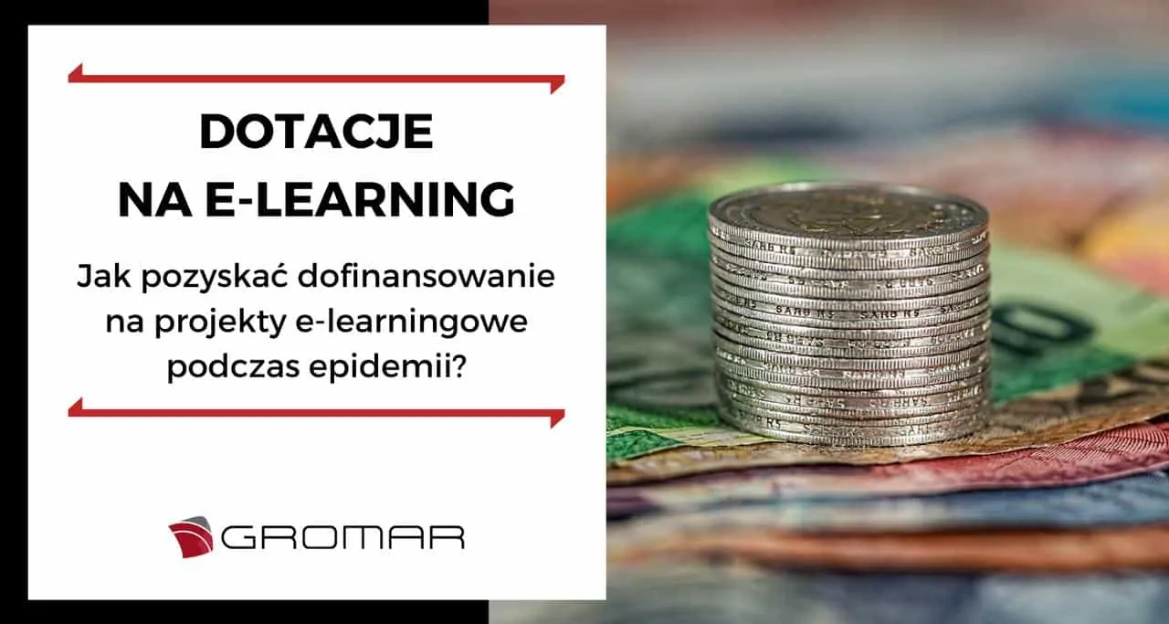 Dotacje na e-learning: jak pozyskać dofinansowanie na projekty e-learningowe podczas epidemii?
