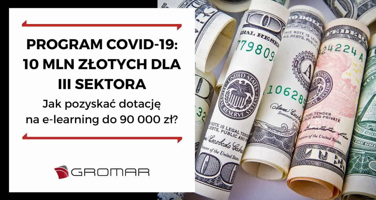 Program COVID-19: 10 mln złotych dla III sektora. Jak pozyskać dotację na e-learning do 90 000 zł?
