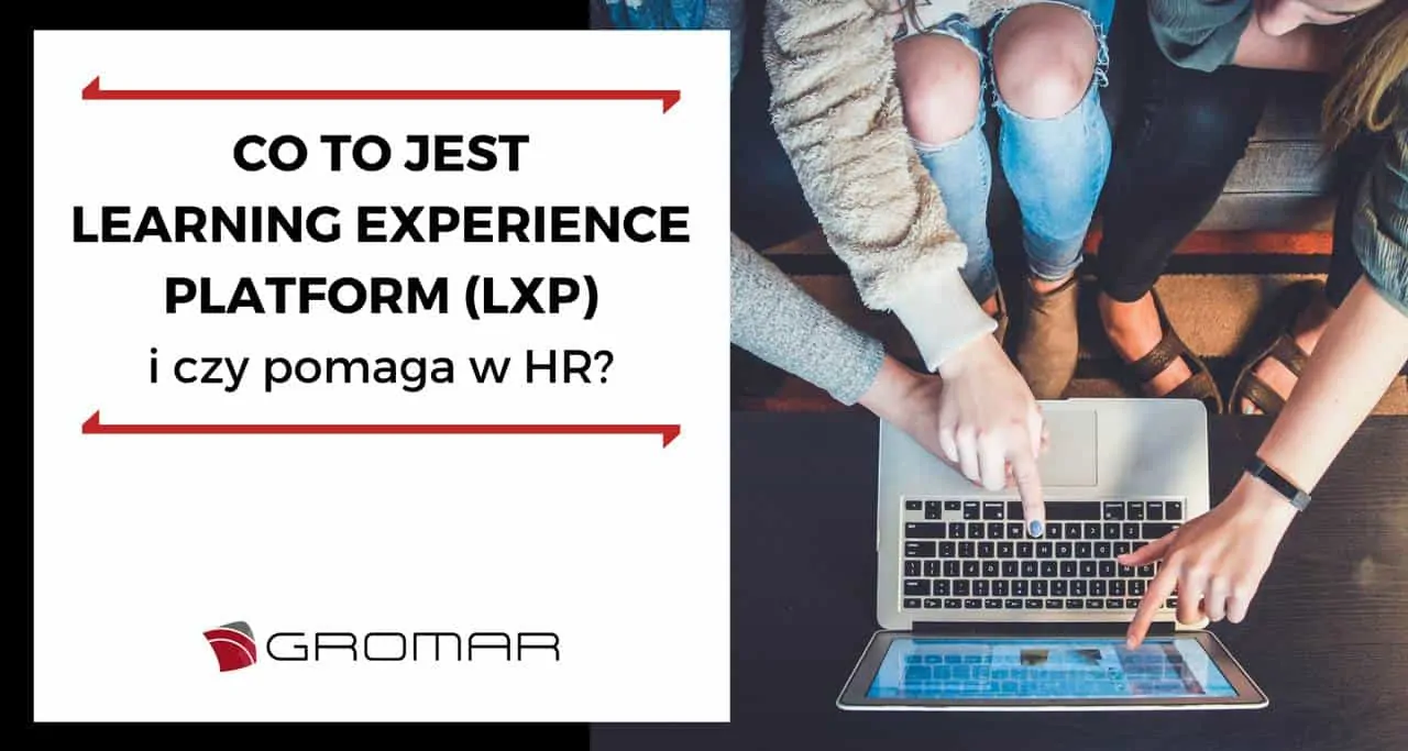 Co to jest Learning Experience Platform (LXP) i czy pomaga w HR?