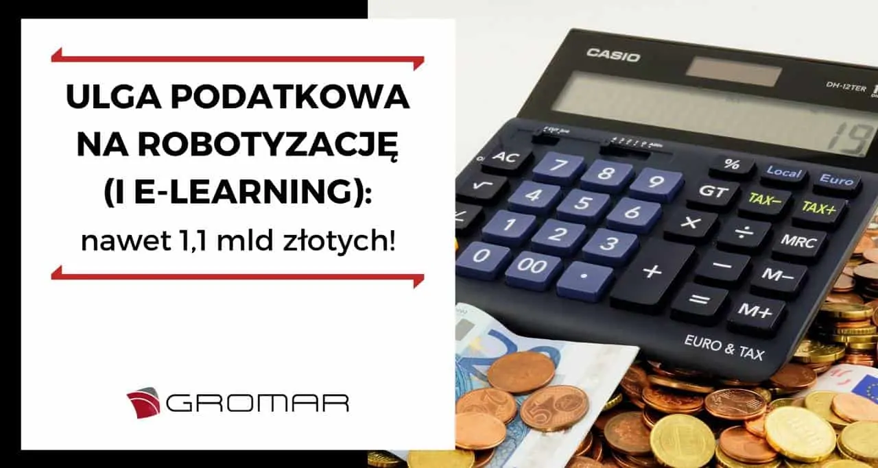 Ulga podatkowa na robotyzację (i e-learning): nawet 1,1 mld złotych!