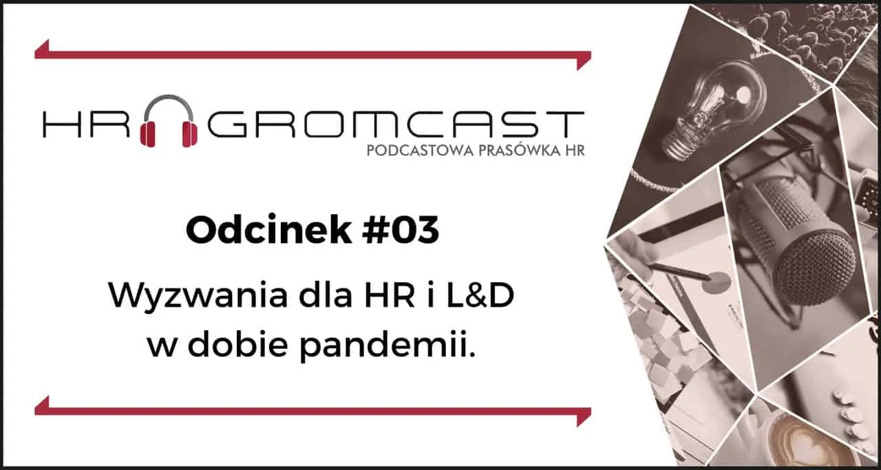 HR GROMCAST #03: podcastowa prasówka HR i L&D. Listopad 2020.