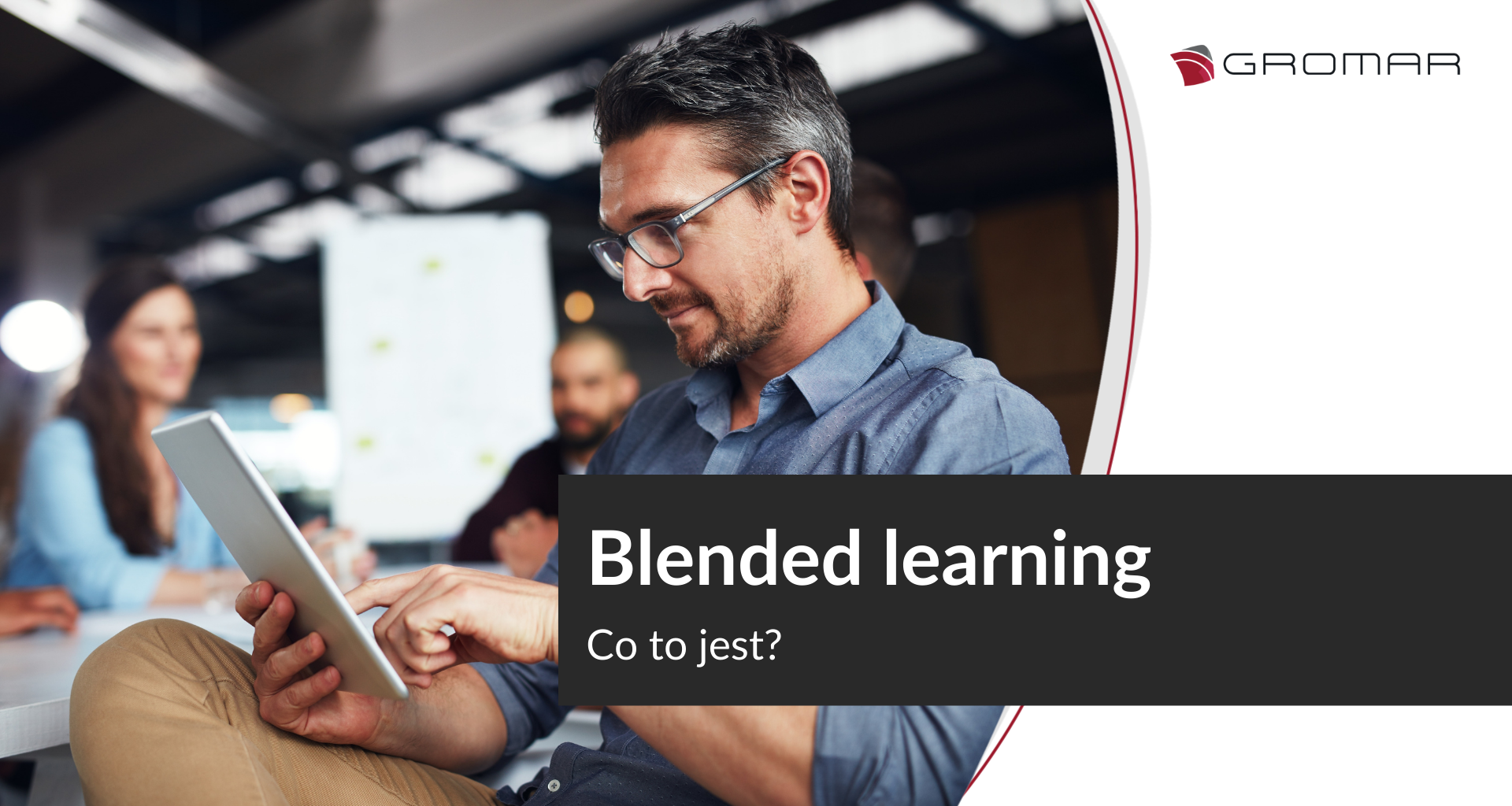 Co to jest blended learning?